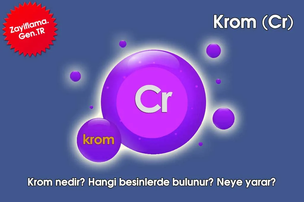 Krom Nedir? Sağlığa Faydaları ve Zararları Nelerdir?