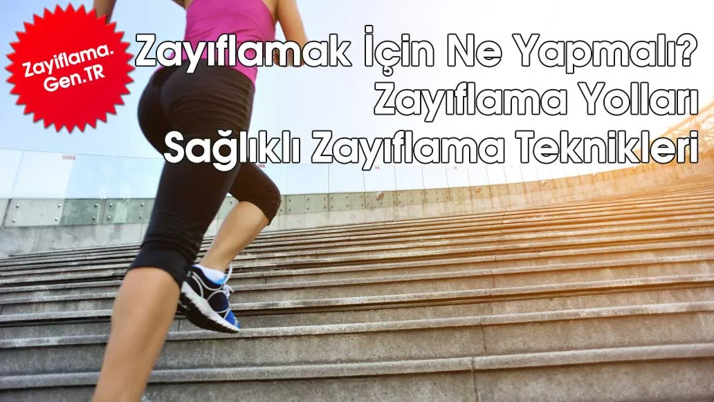 Zayıflamak İçin Ne Yapmalı?