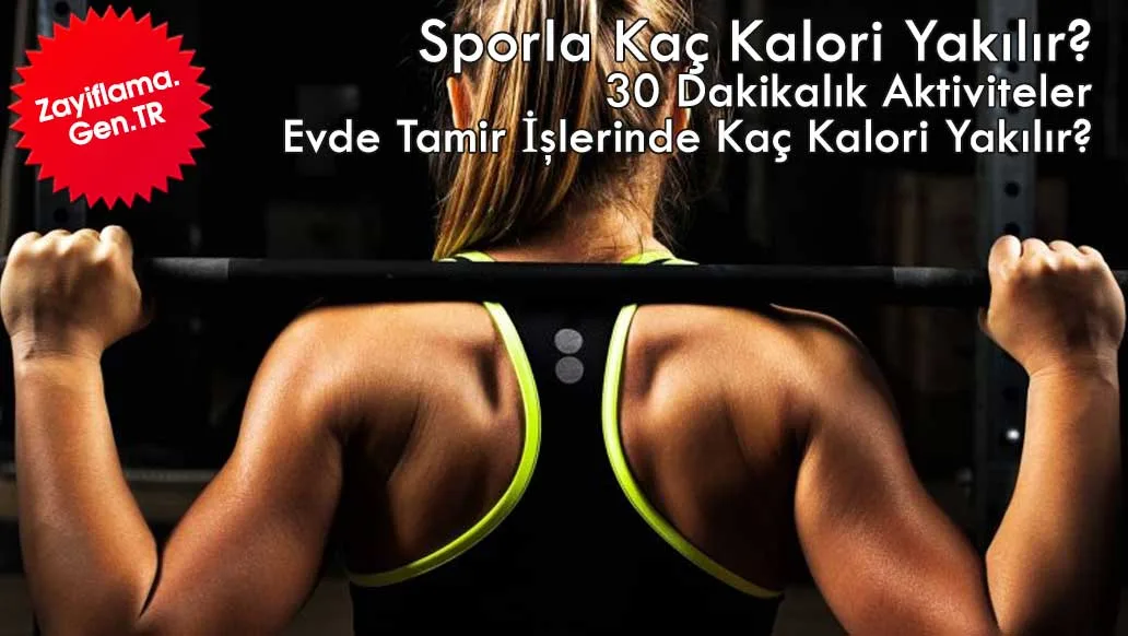30 Dakikalık Aktiviteler ve Sporla Kaç Kalori Yakılır?