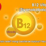 B12 Vitamini (Siyanokobalamin)