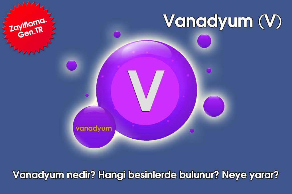 Vanadyum Nedir? Vanadyumun Faydaları ve Zararları