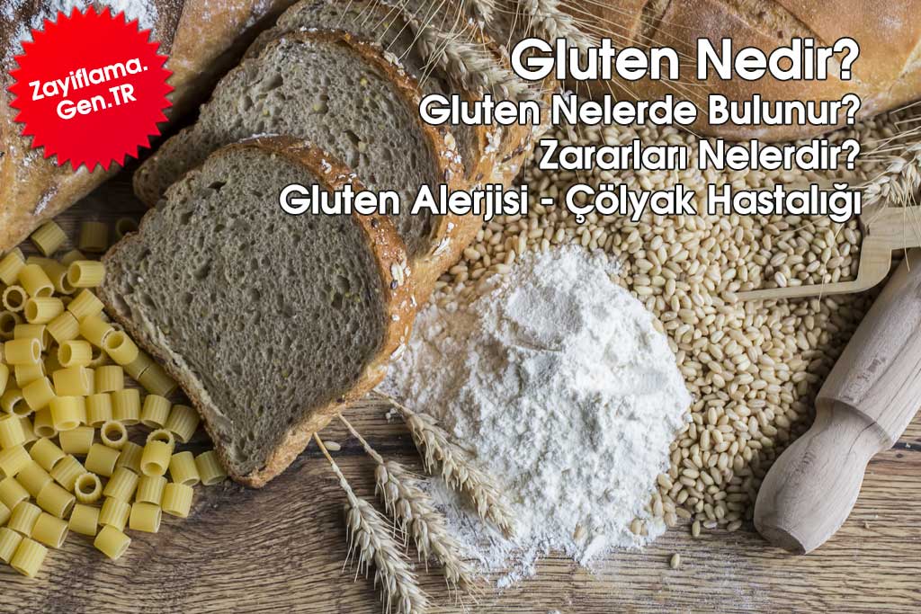 Gluten Nedir? Gluten Nelerde Bulunur? Zararları Nelerdir?