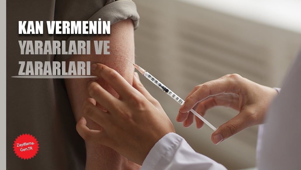 Kan Verme, Kan Vermenin Yararları ve Zararları Nelerdir?