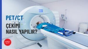 PET/CT Nedir?