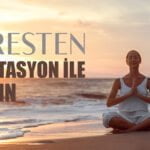 Stresten Meditasyon ile Arının