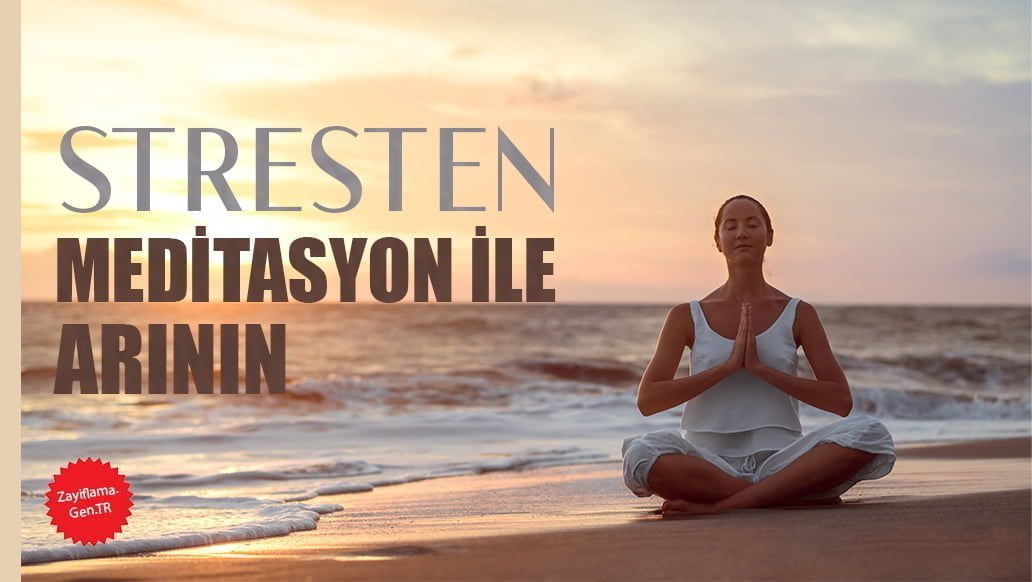 Stresten Meditasyon ile Arının